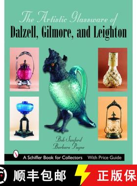 【3-4周达】The Artistic Glassware of Dalzell, Gilmore & Leighton [9780764325236]