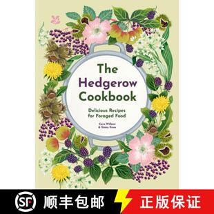 【3-4周达】精装 The Hedgerow Cookbook: Delicious Recipes for Foraged Food [9781911657330]
