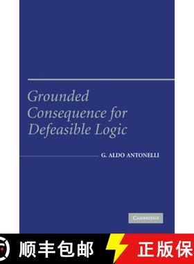 【3-4周达】Grounded Consequence for Defeasible Logic [9780521842051]