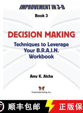 预订 Decision Making: Techniques to Leverage Your B.R.A.I.N. Workbook [9780692217603]