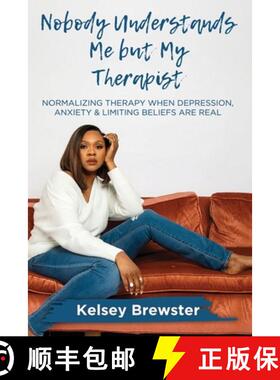 【3-4周达】Nobody Understands Me But My Therapist: Normalizing Therapy When Depression, Anxiety & Lim... [9781636160498]