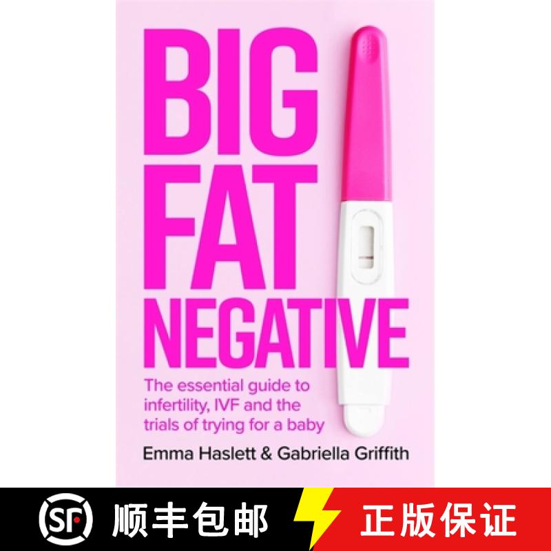【3-4周达】Big Fat Negative: The Essential Guide to Infertility, Ivf and the Trials of Trying for a Baby [9780349427324]