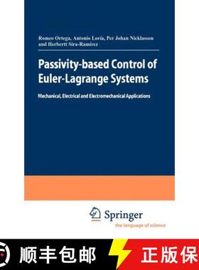 【3-4周达】Passivity-based Control of Euler-Lagrange Systems : Mechanical, Electrical and Electromech... [9781852330163]