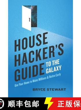 预订 House Hacker's Guide to the Galaxy: Use Your Home To Make Millions and Retire Early [9781736344217]