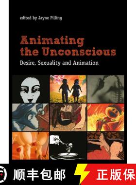 【3-4周达】Animating the Unconscious – Desire, Sexuality and Animation [9780231161992]