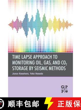 【3-4周达】Time Lapse Approach to Monitoring Oil, Gas, and CO2 Storage by Seismic Methods [9780128035887]