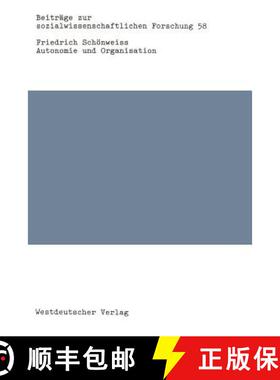 【3-4周达】Autonomie und Organisation : Die sozialwissenschaftliche Mystifikation der Verselbständig... [9783531116952]