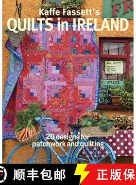 【3-4周达】Kaffe Fassett's Quilts in Ireland: 20 Designs for Patchwork and Quilting [9781631868573]