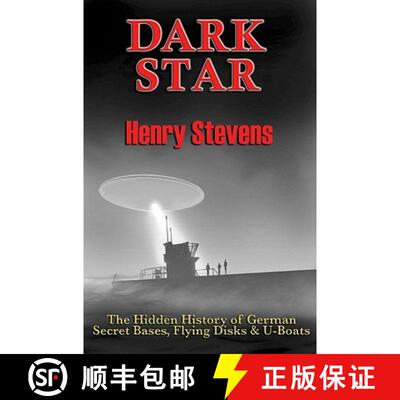【3-4周达】Dark Star: The Hidden History of German Secret Bases, Flying Disks & U-Boats [9781935487401]