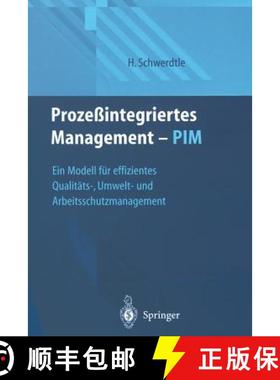 【3-4周达】Prozessintegriertes Management -- Pim: Ein Modell Fur Effizientes Qualitats-, Umwelt- Und ... [9783642636189]