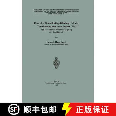 【3-4周达】UEber Die Gesundheitsgefahrdung Bei Der Verarbeitung Von Metallischem Blei Mit Besonderer ... [9783642987021]