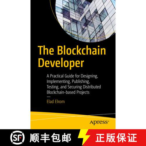 【3-4周达】The Blockchain Developer : A Practical Guide for Designing, Implementing, Publishing, Test... [9781484248461]
