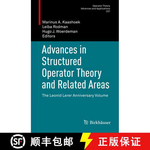 【3-4周达】精装 Advances in Structured Operator Theory and Related Areas : The Leonid Lerer Anniversa... [9783034806381]