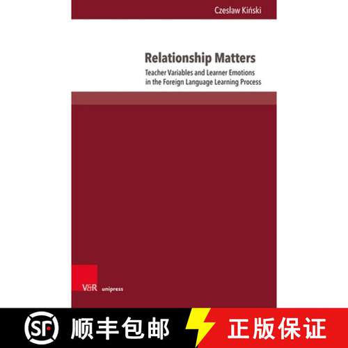 【3-4周达】精装 Relationship Matters: Teacher Variables and Learner Emotions in the Foreign Language ... [9783847117070]