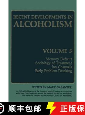 【3-4周达】Recent Developments in Alcoholism : Memory Deficits Sociology of Treatment Ion Channels Ea... [9781489916860]