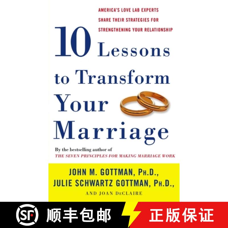 【3-4周达】Ten Lessons to Transform Your Marriage: America's Love Lab Experts Share Their Strategies ... [9781400050192]
