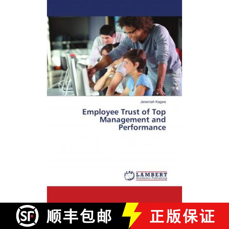 预订 Employee Trust of Top Management and Performance [9786139970070]