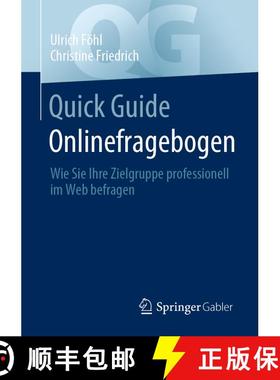 【3-4周达】Quick Guide Onlinefragebogen : Wie Sie Ihre Zielgruppe professionell im Web befragen (1. A... [9783658362904]