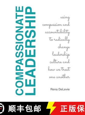 【3-4周达】Compassionate Leadership; Using Compassion and Accountability to Radically Change Leadersh... [9798985964516]