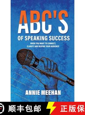 【3-4周达】ABC's of Speaking Success: When You Want to Connect, Clarify and Inspire Your Audience [9798986005430]