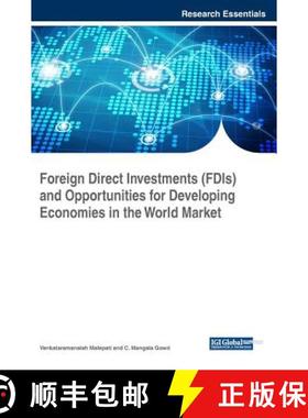 【3-4周达】Foreign Direct Investments (FDIs) and Opportunities for Developing Economies in the World ... [9781522530268]