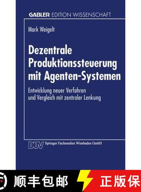 【3-4周达】Dezentrale Produktionssteuerung mit Agenten-Systemen : Entwicklung neuer Verfahren und Ver... [9783824460786]
