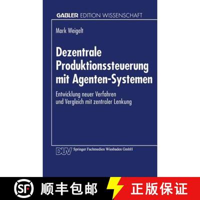 【3-4周达】Dezentrale Produktionssteuerung mit Agenten-Systemen : Entwicklung neuer Verfahren und Ver... [9783824460786]