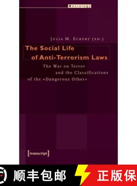 【3-4周达】Social Life of Anti-Terrorism Laws: The War on Terror and the Classifications of the »Dan... [9783899429640]