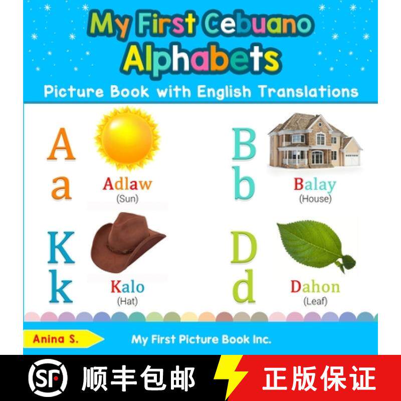 【3-4周达】My First Cebuano Alphabets Picture Book with English Translations: Bilingual Early Learnin... [9780369600585]