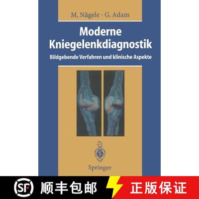 【3-4周达】Moderne Kniegelenkdiagnostik: Bildgebende Verfahren und klinische Aspekte [9783642786280]