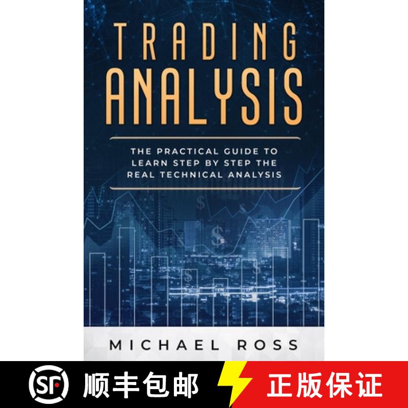 【3-4周达】Trading Analysis: The Practical Guide to Learn Step by Step the REAL Technical Analysis [9781801446136]