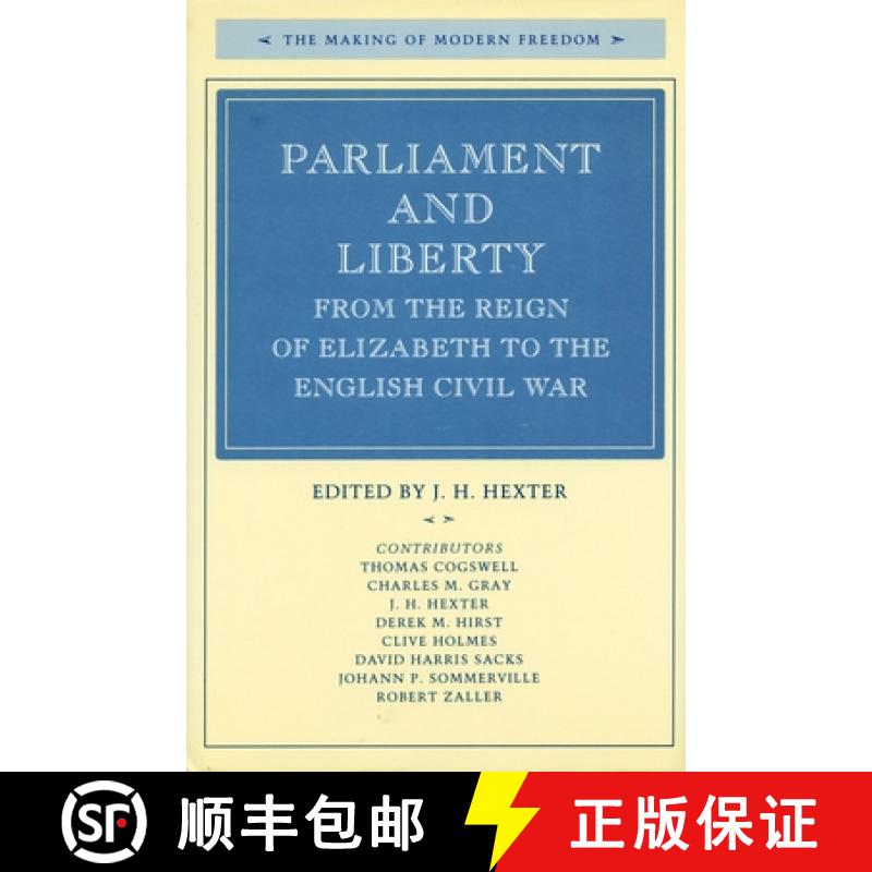 【3-4周达】Parliament and Liberty from the Reign of Elizabeth to the English Civil War [9780804719490]