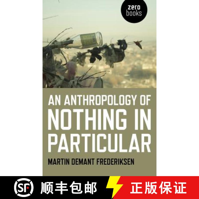 【2-3周达】Anthropology of Nothing in Particular, An [9781785356995]
