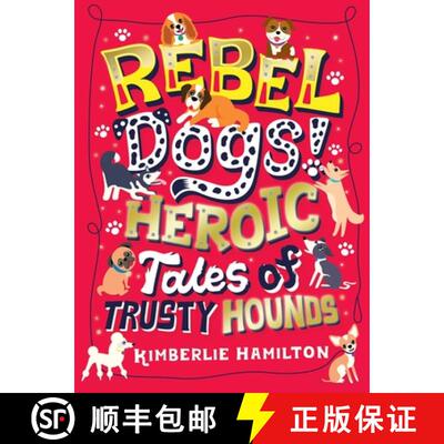 【3-4周达】Rebel Dogs! Heroic Tales of Trusty Hounds [9781407194356]