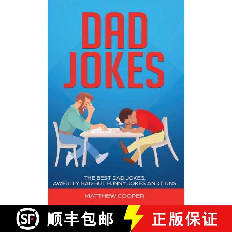 【3-4周达】Dad Jokes: The Best, Dad Jokes, Awfully Bad but Funny Jokes and Puns [9781925967043]