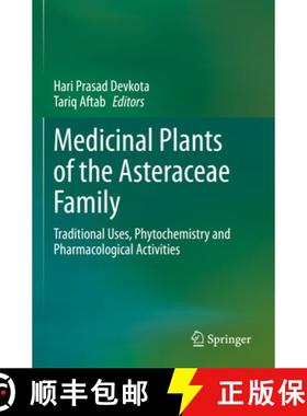 【3-4周达】Medicinal Plants of the Asteraceae Family: Traditional Uses, Phytochemistry and Pharmacolo... [9789811960826]