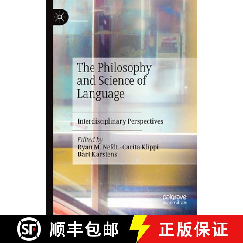 【3-4周达】The Philosophy and Science of Language : Interdisciplinary Perspectives [9783030554408]