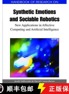 【3-4周达】Handbook of Research on Synthetic Emotions and Sociable Robotics: New Applications in Affe... [9781605663548]
