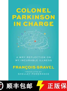 【3-4周达】Colonel Parkinson in Charge : A Wry Reflection on My Incurable Illness [9781487010300]