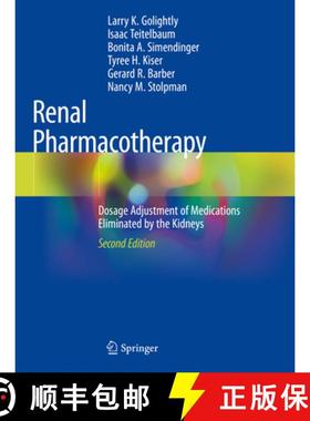 【3-4周达】Renal Pharmacotherapy: Dosage Adjustment of Medications Eliminated by the Kidneys [9783030586492]
