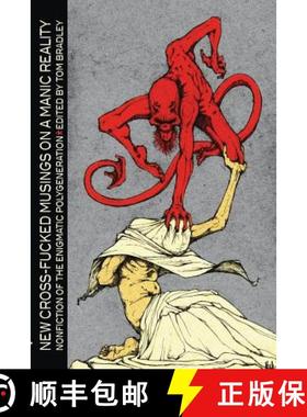 【3-4周达】New Cross-Fucked Musings on a Manic Reality: Non-fiction of the Enigmatic Polygeneration [9781907133152]