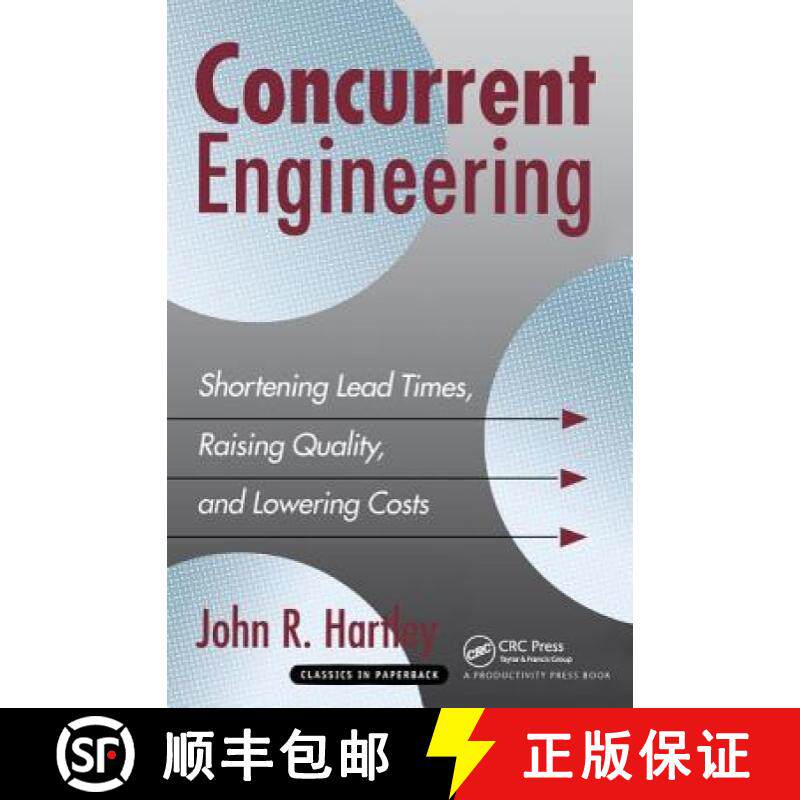 【3-4周达】Concurrent Engineering: Shortening Lead Times, Raising Quality, and Lowering Costs [9781138438934]
