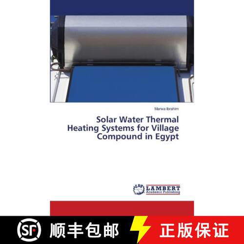 【3-4周达】Solar Water Thermal Heating Systems for Village Compound in Egypt (Aufl.) [9786208223984]