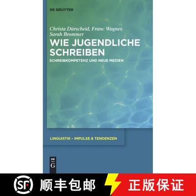 【3-4周达】精装 Wie Jugendliche schreiben – Schreibkompetenz und neue Medien [9783110236118]