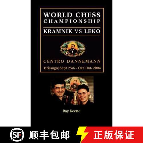 【3-4周达】World Chess Championship: Kramnik vs. Leko 2004 [9781843821601]