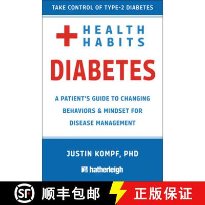 【3-4周达】Health Habits for Diabetes: A Patient's Guide to Changing Behaviors & Mindset for Managing... [9781578269198]