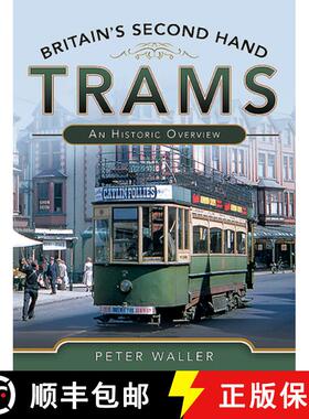 【3-4周达】Britain's Second-Hand Trams: An Historic Overview [9781526738974]