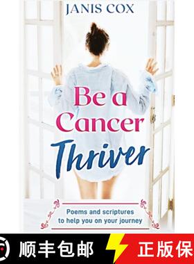 【3-4周达】Be a Cancer Thriver: Poems and scriptures to help you on your journey [9781990870019]