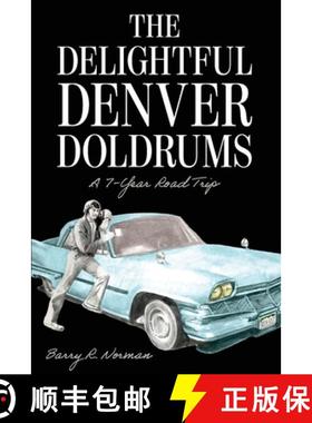 预订 The Delightful Denver Doldrums: A 7-Year Journey [9781952521263]