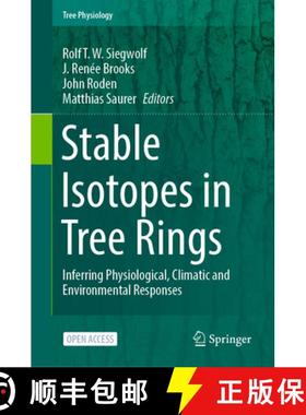 【3-4周达】Stable Isotopes in Tree Rings: Inferring Physiological, Climatic and Environmental Responses [9783030926977]